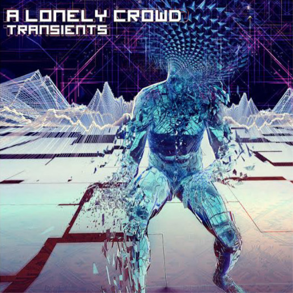 Transients by A Lonely Crowd
