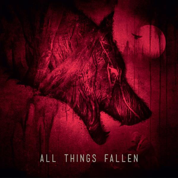 All Things Fallen by All Things Fallen