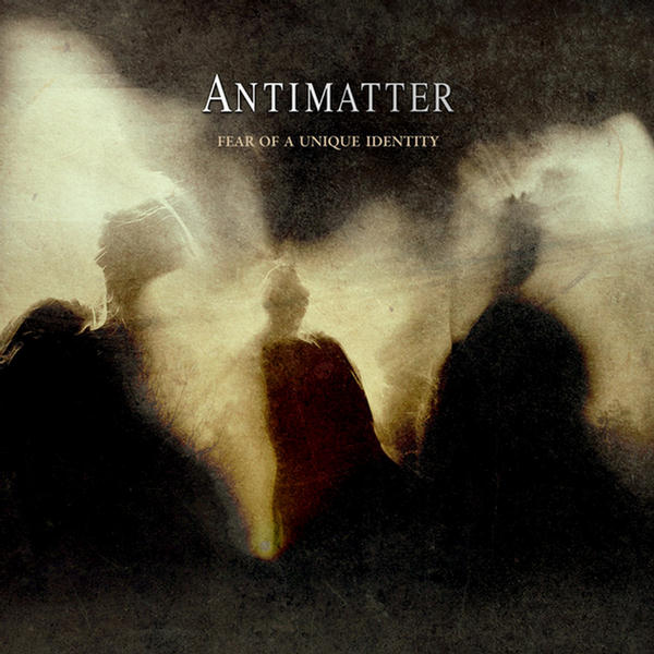 Fear Of A Unique Identity by Antimatter