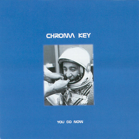 You Go Now by Chroma Key