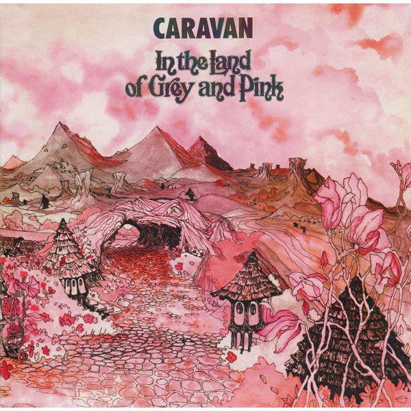 In The Land Of Grey And Pink (2011 Steven Wilson Stereo Remix-Remaster) by Caravan