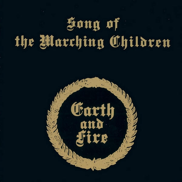 Song Of The Marching Children (Reissue) by Earth And Fire