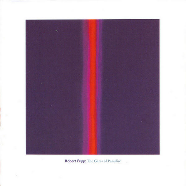 The Gates Of Paradise by Robert Fripp