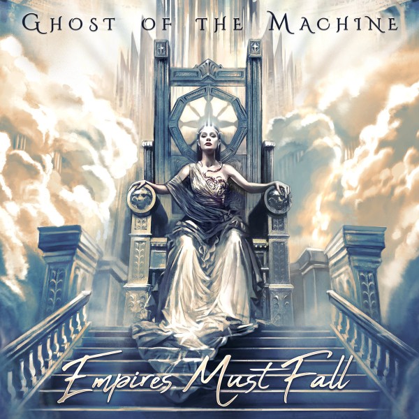 Empires Must Fall by Ghost Of The Machine