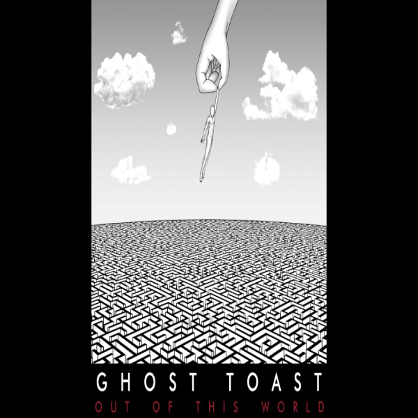 Out Of This World by Ghost Toast
