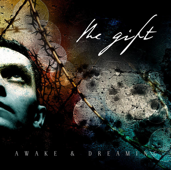 Awake And Dreaming by The Gift