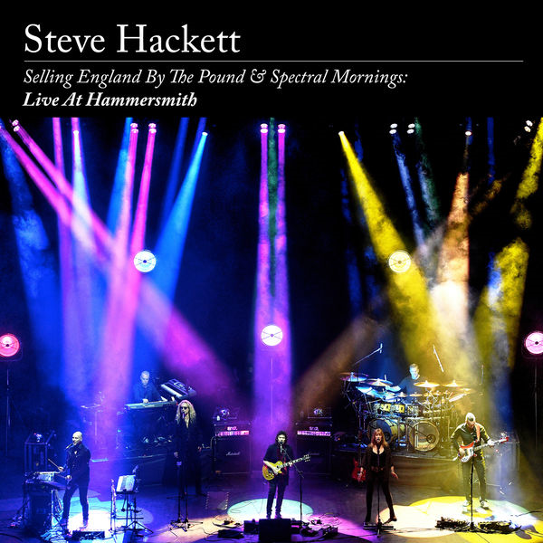Selling England By The Pound & Spectral Mornings: Live At Hammersmith by Steve Hackett