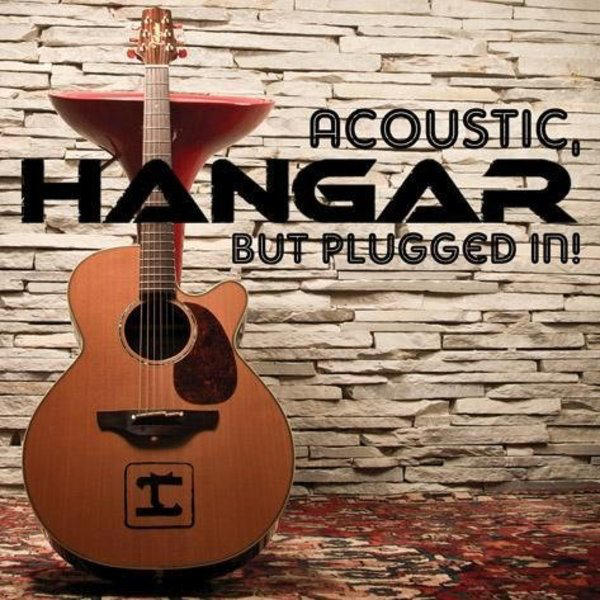 Acoustic, But Plugged In! by Hangar