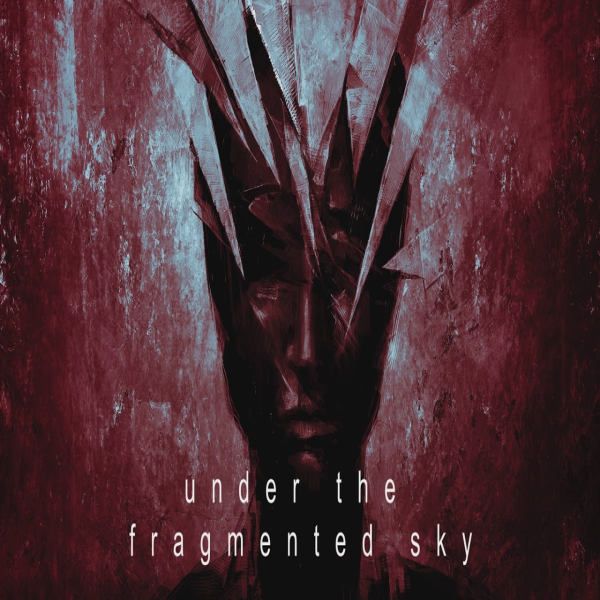 Under the Fragmented Sky by Lunatic Soul