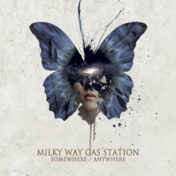Somewhere / Anywhere by Milky Way Gas Station