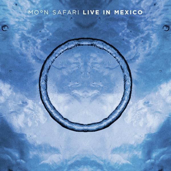 Live In Mexico by Moon Safari