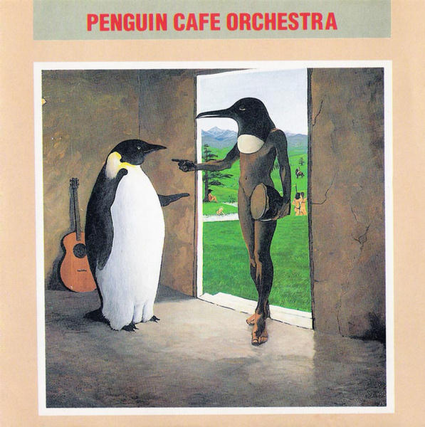 Penguin Cafe Orchestra by Penguin Cafe Orchestra