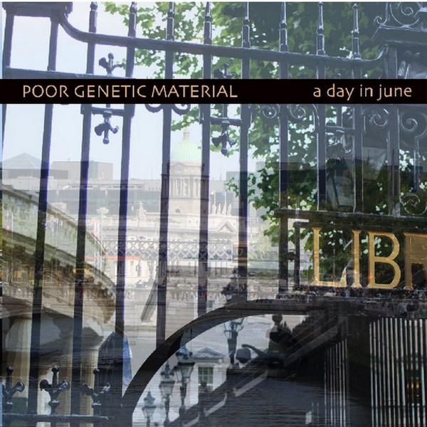 A Day in June by Poor Genetic Material