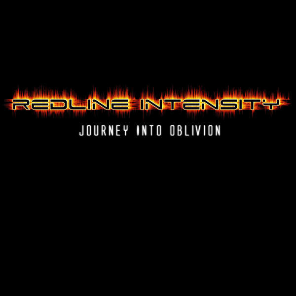 Journey into Oblivion by Redline Intensity