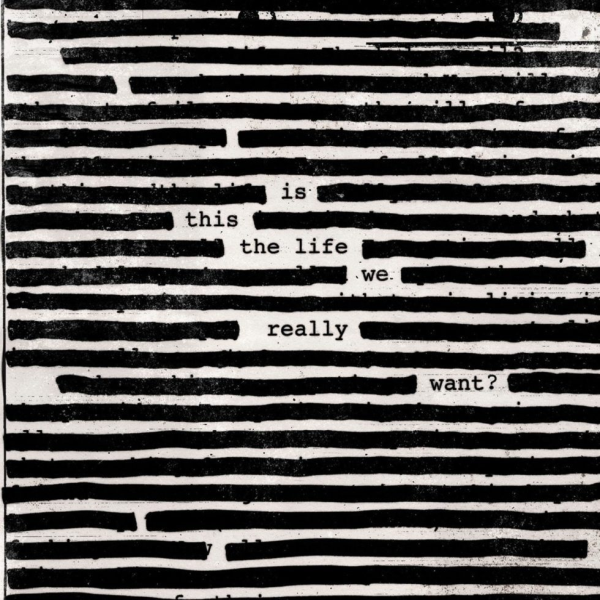 Is This The Life We Really Want? by Roger Waters