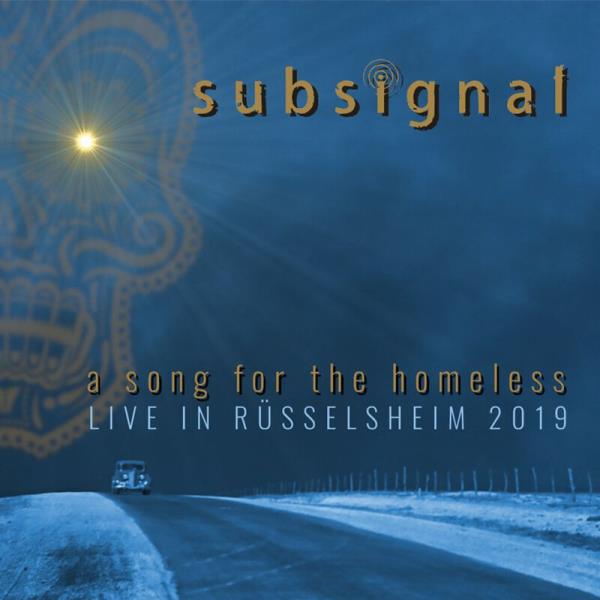 A Song for the Homeless (Live in Rüsselsheim 2019) by Subsignal