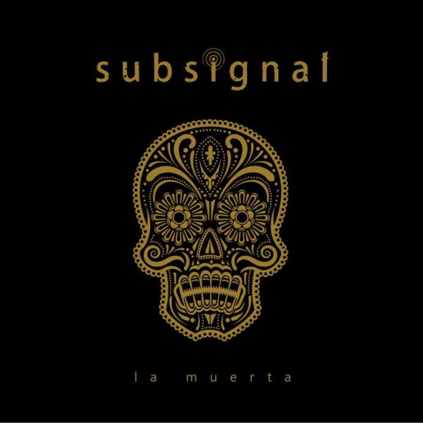 La Muerta by Subsignal