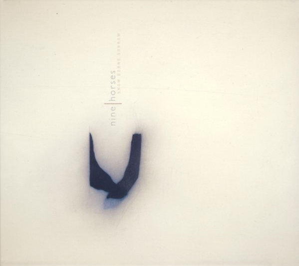 Snow Borne Sorrow by David Sylvian; Nine Horses