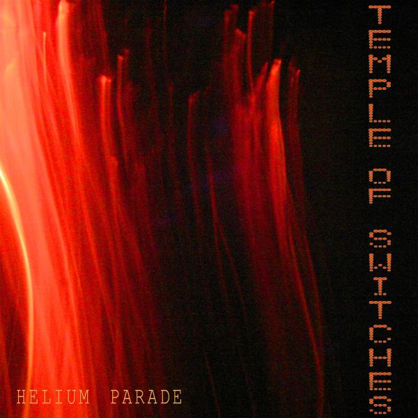 Helium Parade by Temple Of Switches