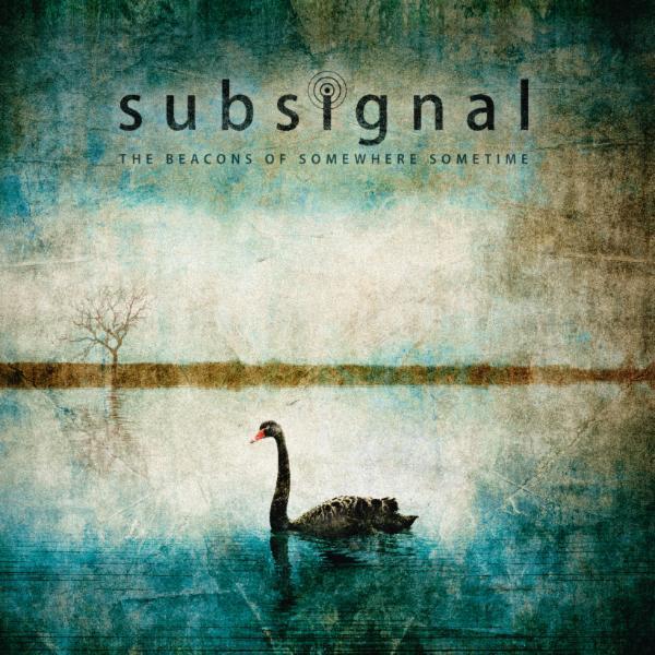 The Beacons Of Somewhere Somet by Subsignal