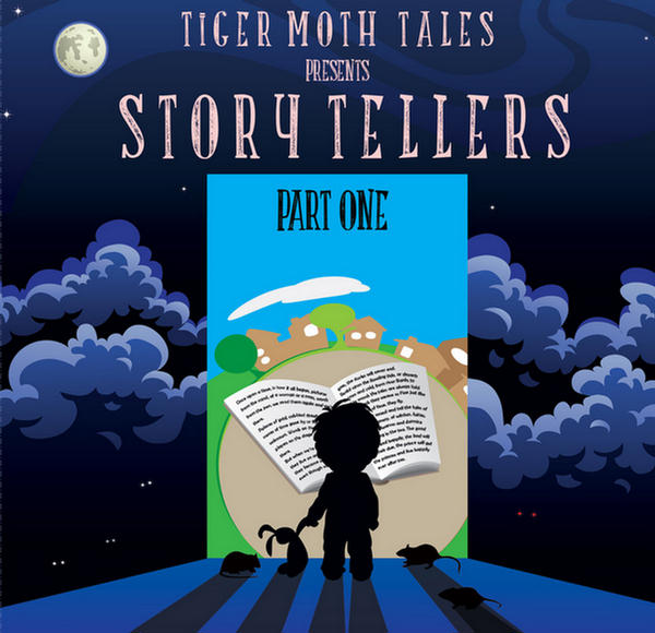 Story Tellers Part One by Tiger Moth Tales