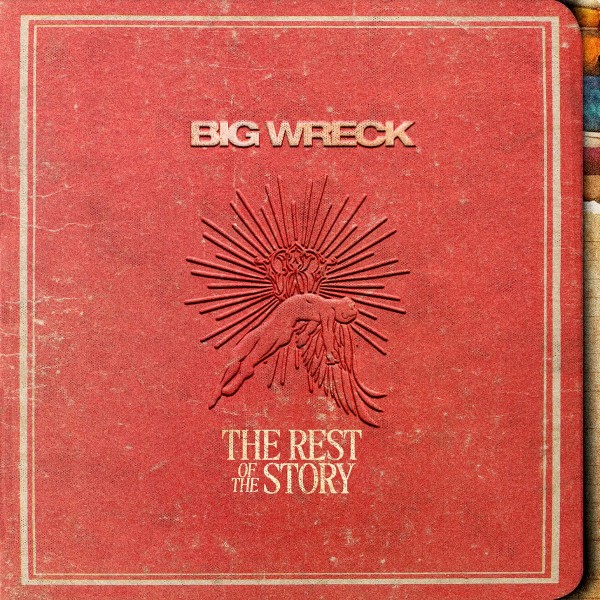 The Rest of the Story by Big Wreck