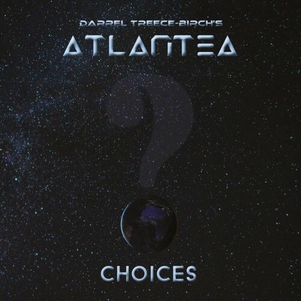 Choices by Darrel Treece-Birch’s Atlantea