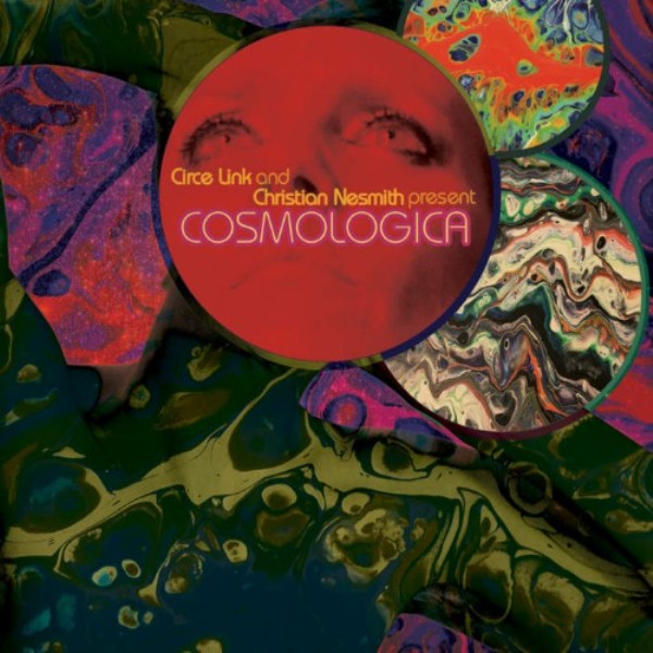 Cosmologica by Circe Link & Christian Nesmith