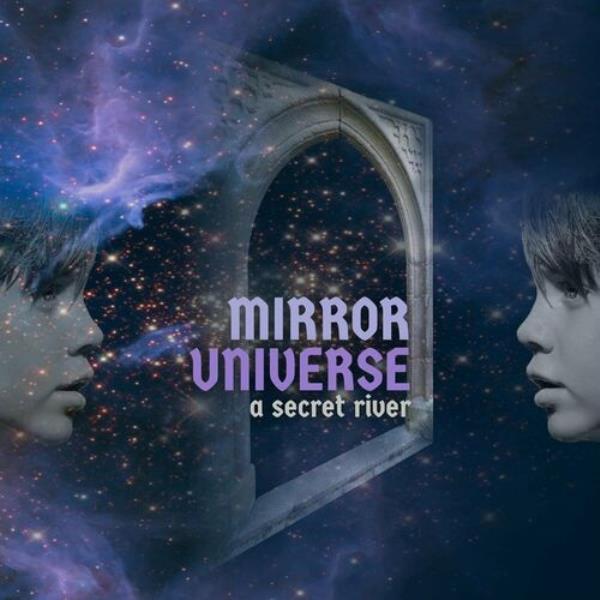 Mirror Universe by A Secret River