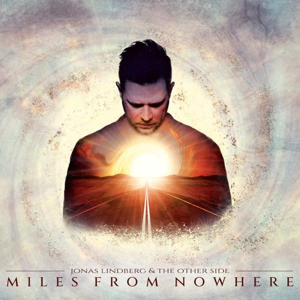 Miles From Nowhere by Jonas Lindberg & The Other Side