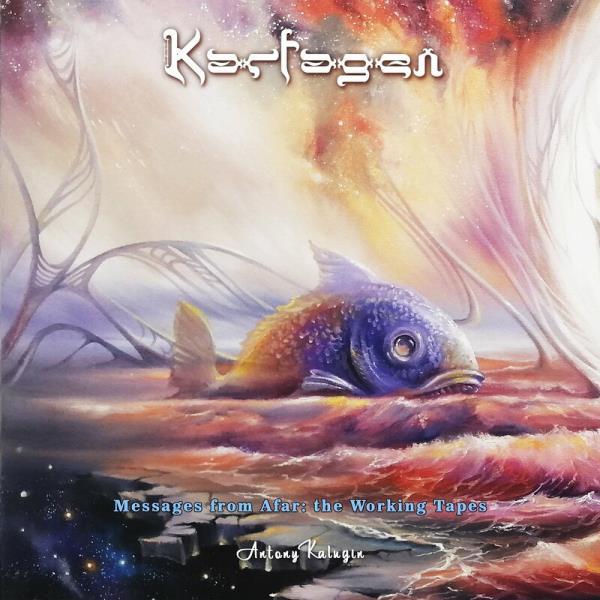 Messages from Afar: The Working Tapes by Karfagen