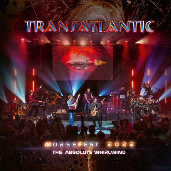 Live at Morsefest 2022: The Absolute Whirlwind (Night 1) by Transatlantic