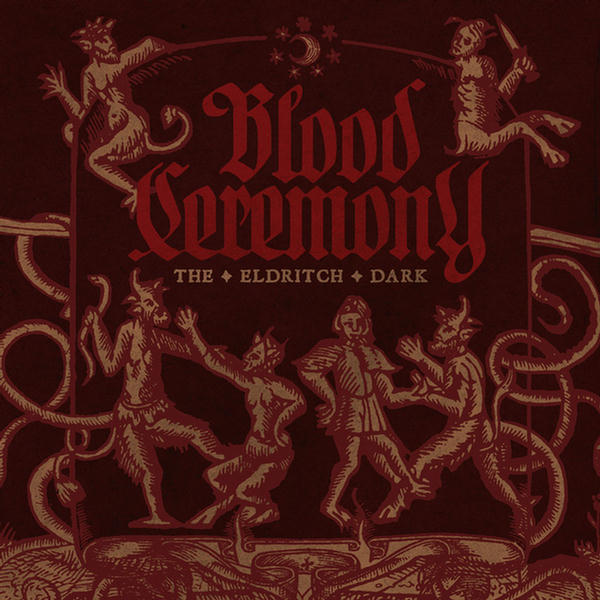 The Eldritch Dark by Blood Ceremony
