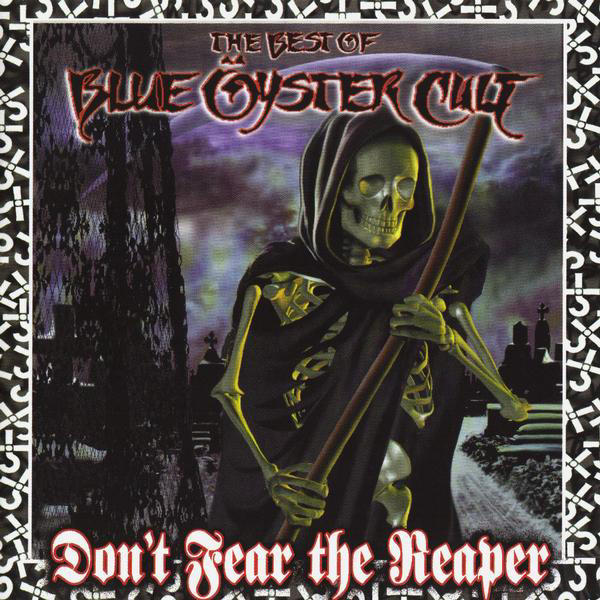 Don't Fear The Reaper: The Best of Blue Öyster Cult