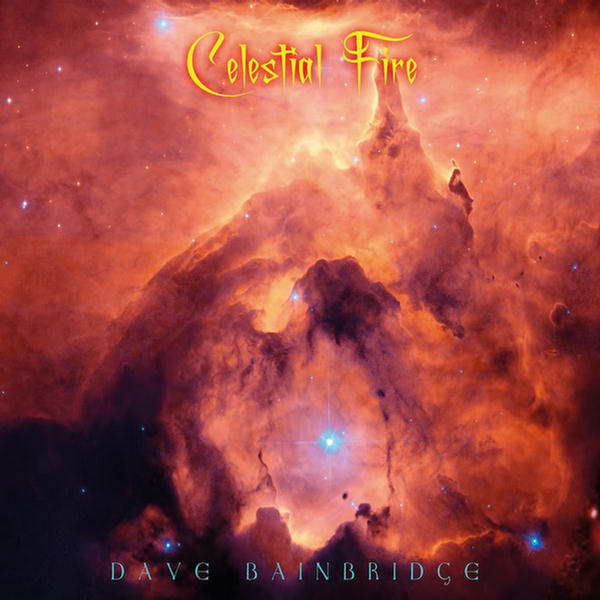 Celestial Fire by Dave Bainbridge
