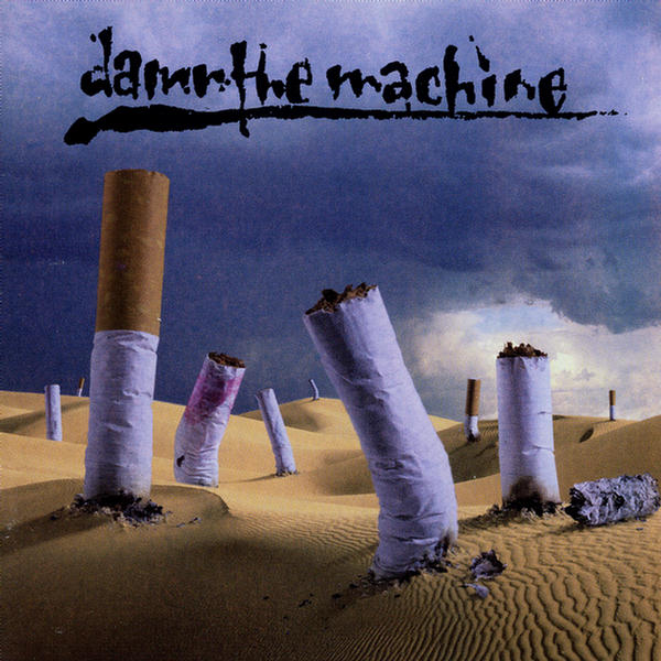 Damn the Machine