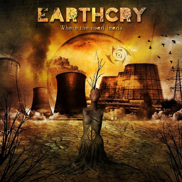 Where The Road Leads by EarthCry