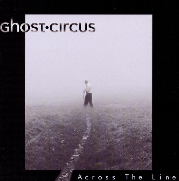 Across The Line by Ghost Circus