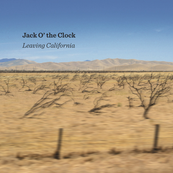 Leaving California by Jack O' The Clock