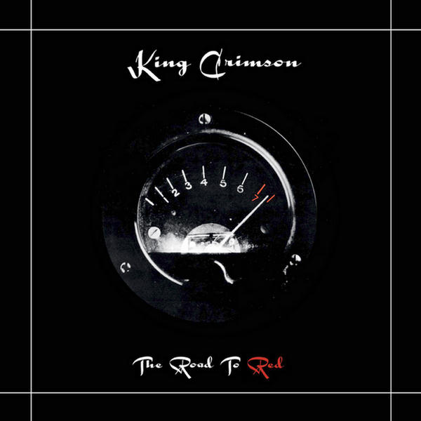 Road To Red (2013 Steven Wilson Stereo Mix-Remaster) by King Crimson