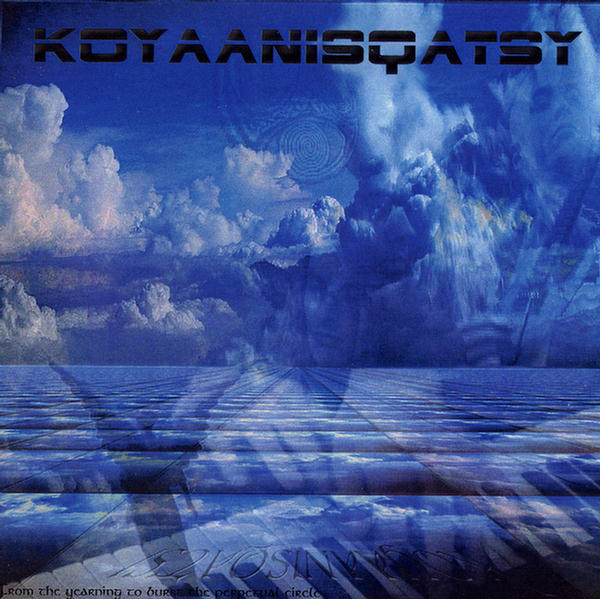 From The Yearning To Burst - The Perpetual Circle by Koyaanisqatsy