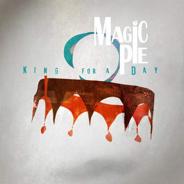 King For A Day by Magic Pie