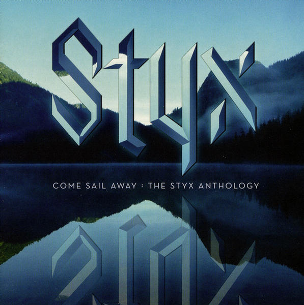 Come Sail Away: The Styx Anthology (Disc 1)