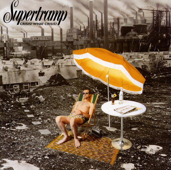 Crisis? What Crisis? by Supertramp