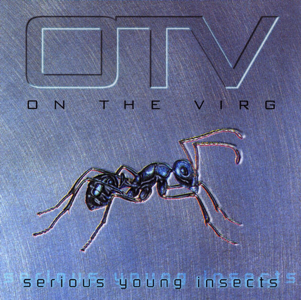 On The Virg - Serious Young Insects